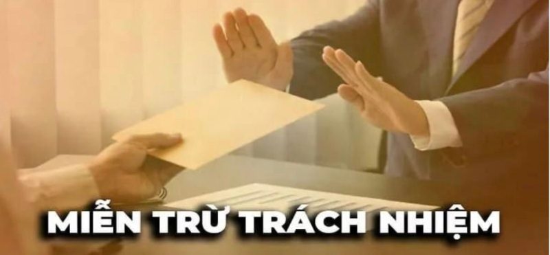 Tìm hiểu chính sách miễn trừ trách nhiệm MIN88